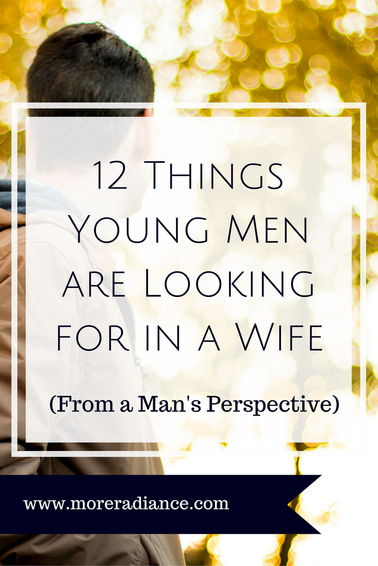 12-things-young-men-are-looking-for-in-a-wife-more-radiance