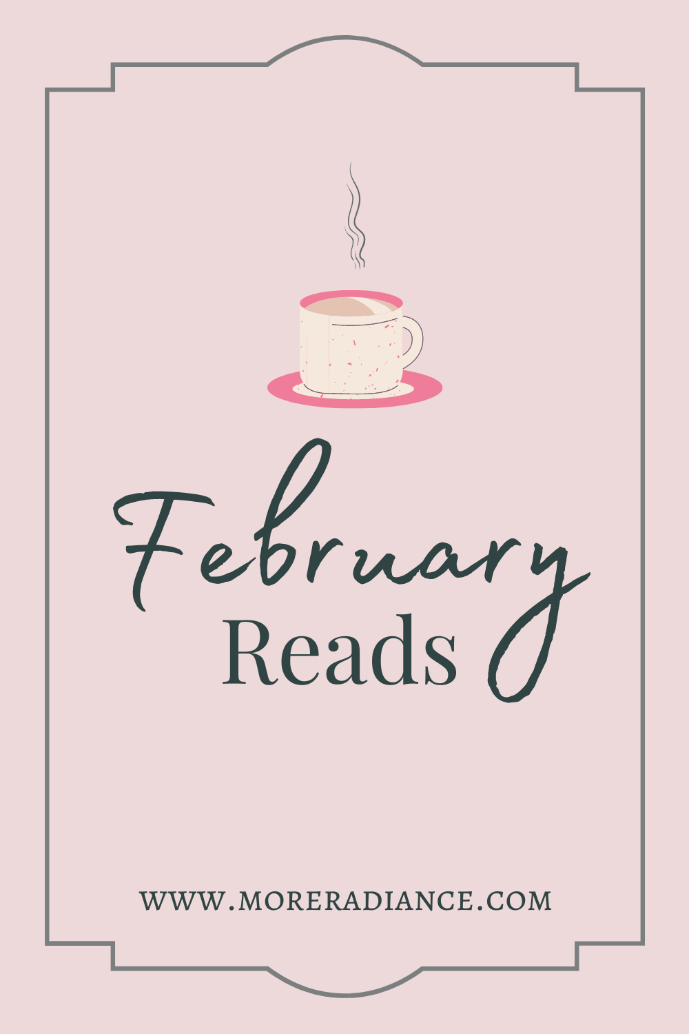 February Reads: What I'm Reading Month by Month - More Radiance